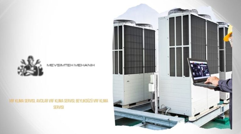 Profesyonel VRF Klima Servisi