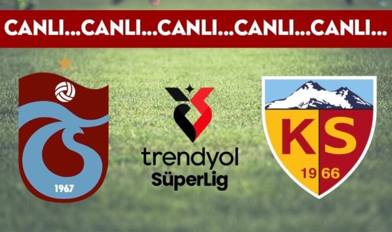 CANLI YAYIN: Trabzonspor – Kayserispor CANLI AÇIKLAMA – 2024/2025 Trendyol Süper Lig – Son Dakika Spor Haberleri